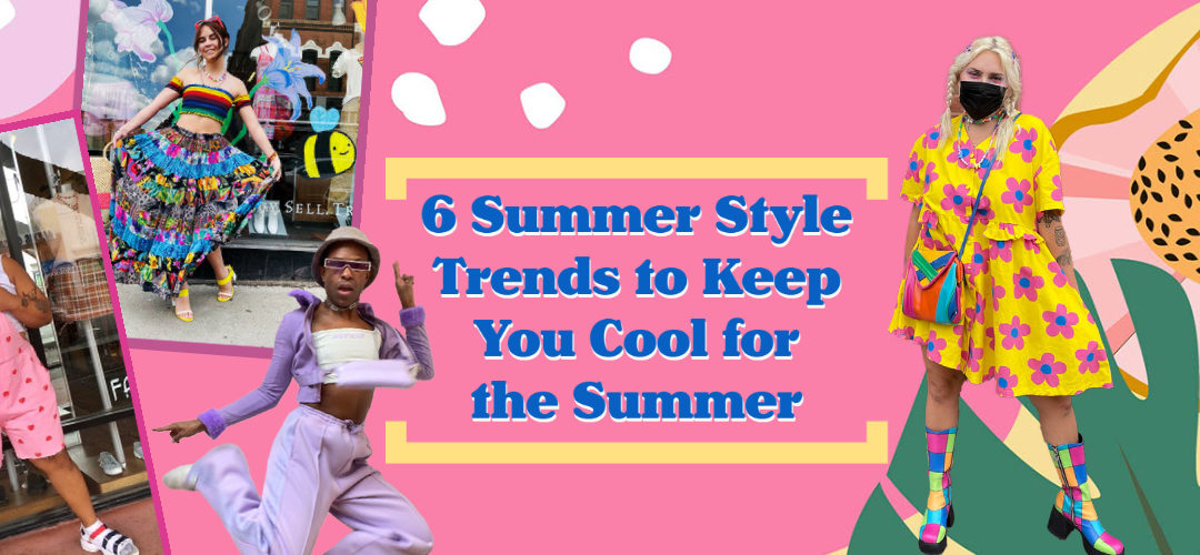 6 Summer Style Trends to Keep You Cool for the Summer