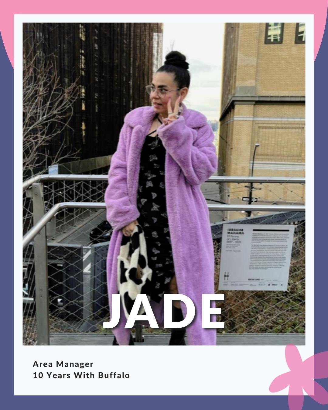Jade wearing purple fuzzy coat; reads Area Manager, 10 Years With Buffalo Exchange