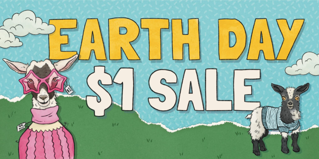 text of Earth Day $1 Sale on top of sky, grass and illustrated goats background