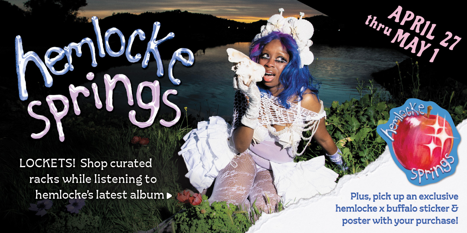 hemlocke springs: 4/27-5/1 LOCKETS! Shop curated racks, listen to hemlocke's album & get an exclusive sticker & poster!